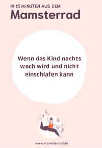 liebevoll aufwachsen – Mamsterrad-Podcast: Wenn das Kind nachts wach wird und nicht einschlafen kann