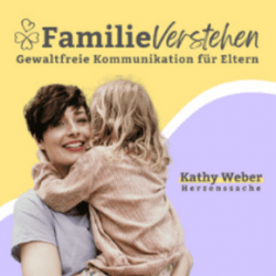 Caroline Bechmann zu Gast im Podcast „Familie Verstehen – Gewaltfreie Kommunikation für Eltern“ von Kathy Weber