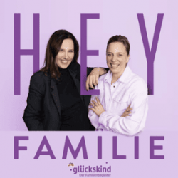 liebevoll aufwachsen – Podcastauftritt bei „Hey Familie“ von glückskind